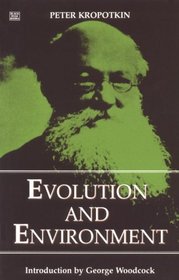 Evolution and Environment (Collected Works of Peter Kropotkin)