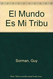 El Mundo Es Mi Tribu (Spanish Edition)