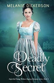A Deadly Secret (Imperiled Young Widows, Bk 3)