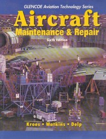 Aircraft Maintenance and Repair with Study Guide (Glencoe Aviation Technology Series)