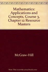 Mathematics: Applications and Concepts, Course 3, Chapter 12 Resource Masters