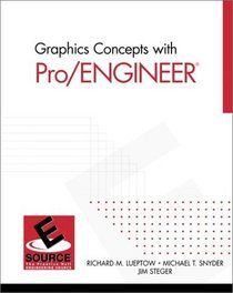 Graphics Concepts with Pro/ENGINEER