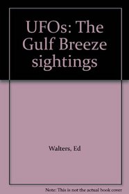 UFOs: The Gulf Breeze sightings