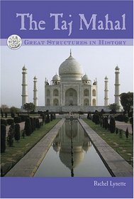 Great Structures in History - The Taj Mahal (Great Structures in History)