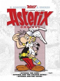 Asterix Omnibus 1: Includes Asterix and the Gaul #1, Asterix and the Golden Sickle #2, Asterix and the Goths #3 (Asterix)