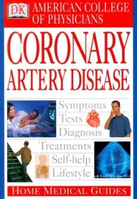 American College of Physicians Home Medical Guide: Coronary Artery Disease
