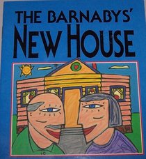 The Barnaby's New House