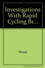 Investigations With Rapid Cycling Br...