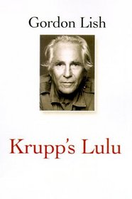 Krupp's Lulu (Lish, Gordon)