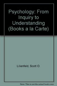 Psychology: From Inquiry to Understanding, Books a la Carte Plus MyPsychLab CourseCompass