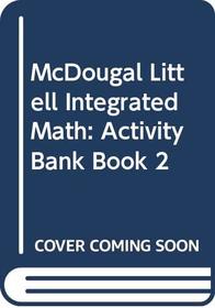 McDougal Littell Intergated Mathematics 2 Activity Bank. (Paperback)