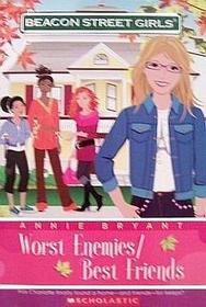 WORST ENEMIES/BEST FRIENDS (BEACON STREET GIRLS)