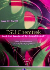 PSU Chemtrek: Small-Scale Experiments for General Chemistry (August 2006-July 2007, For Penn State)