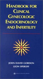 Handbook for Clinical Gynecologic Endocrinology and Infertility