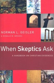 When Skeptics Ask: A Handbook on Christian Evidences