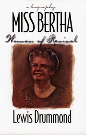 Miss Bertha: Woman of Revival: A Biography