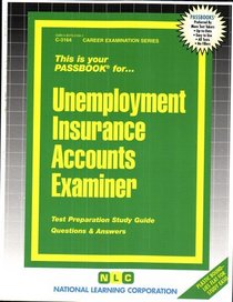 Unemployment Insurance Accounts Examiner (Career Examination Passbooks)