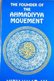 Founder of the Ahmadiyya Movement: A Short Story