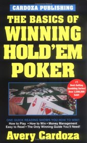 The Basics of Winning Hold'em Poker (The Basics of Winning)