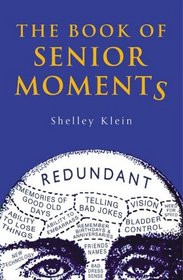 The Book of Senior Moments (Humour)
