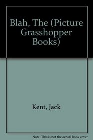 Blah, The (Picture Grasshopper Books)