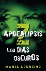Apocalipsis Z: Los das oscuros (Vintage Espanol) (Spanish Edition)