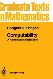 Computability: A Mathematical Sketchbook (Graduate Texts in Mathematics)