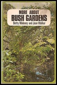 More about bush gardens