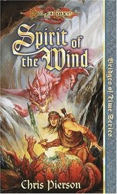 Spirit of the Wind (Dragonlance: Bridges of Time, Bk 1)