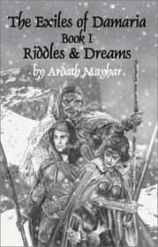 The Exiles of Damaria, Book 1: Riddles & Dreams
