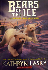 The Den of the Forever Frost (Bears of the Ice, Bk 2)