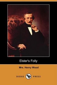 Elster's Folly (Dodo Press)