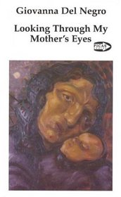 Looking Through My Mother's Eyes: Life Stories of Nine Italian Immigrant Women (Picas Series 38)