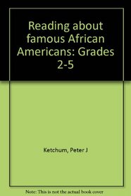 Reading about famous African Americans: Grades 2-5