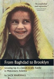 From Baghdad to Brooklyn : Growing Up in a Jewish-Arabic Family in Midcentury America