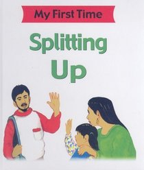 Splitting Up (My First Time)