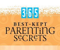 365 Best-kept Parenting Secrets: (365 Days Perpetual Calendars)