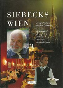Siebecks Wien: Restaurants, Brasserien, Beisln, Heurige, Kaffeehauser (German Edition)