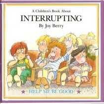 Interrupting (A Children's Book About)