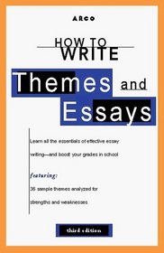 Arco How to Write Themes and Essays (How to Write Themes and Essays, 3rd ed)
