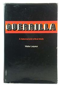 Guerrilla: A historical and critical study