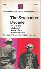 The Strenuous Decade: A Social and Intellectual Record of the 1930'S,