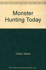 Monster Hunting Today