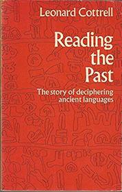 Reading the Past: Story of Deciphering Ancient Languages (Aldine Paperbacks)