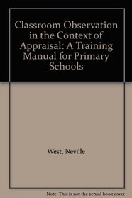 Classroom Observation in the Context of Appraisal: A Training Manual for Primary Schools