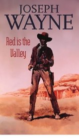 Red Is the Valley (Gunsmoke Western)