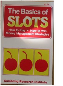 The basics of slots (The basics of gambling series)