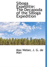 Siboga Expeditie: The Decapoda of the Siboga Expedition (Dutch Edition)