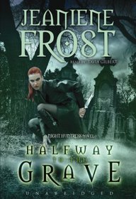 Halfway to the Grave (A Night Huntress Novel, Book 1)