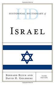 Historical Dictionary of Israel (Historical Dictionaries of Asia, Oceania, and the Middle East)
